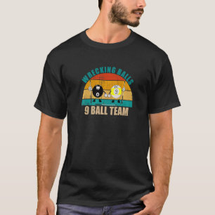 Lustige 8 9 Ball Billard Team Wrecking Balls 9 Bal T-Shirt