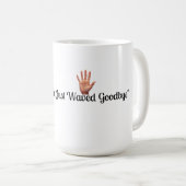 Lustige Abschiedswelle Tasse (VorderseiteRechts)