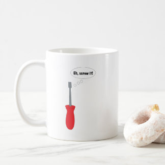 Lustige "Ach, scheiß drauf!" Schraubendreher-Worts Kaffeetasse