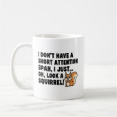Lustige ADHD-Eichhörnchen Zitate mit kurzer Aufmer Kaffeetasse (Links)