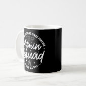 Lustige Admin Prof Tag Squad Zitat Kaffeetasse (Vorderseite Links)