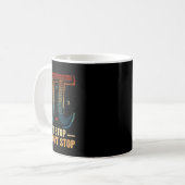 Lustige aggressive Zitat Kann nicht aufhören wird Kaffeetasse (Vorderseite Links)