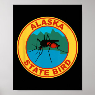 Lustige Alaska Staatsvogel Mücke Poster