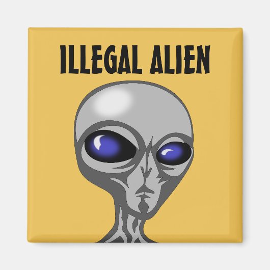 Lustige alien-Magneten, ILLEGAL Magnet (Vorne)