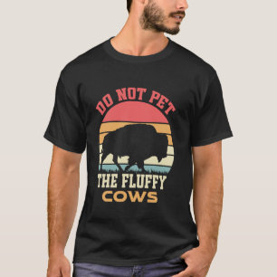 Lustige Amerikanische Bisons - Bitte die flauschig T-Shirt
