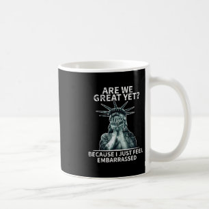 Lustige Anti Trump Sind Wir Schon Großartig Statue Kaffeetasse