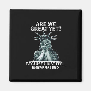 Lustige Anti Trump Sind Wir Schon Großartig Statue Magnet