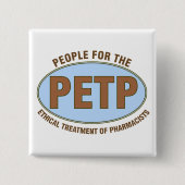 Lustige Apotheker-Geschenke einzigartiges "PETP" Button (Vorderseite)