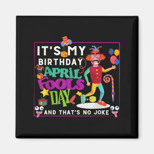 Lustige April ist Geburtstagszitat April Fools Day Magnet