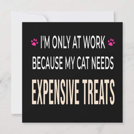 Lustige Arbeit, weil meine Katze teure Leckerlis b Einladung (Vorderseite)