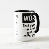 Lustige ARBEITS-Name-Tassen Tasse (VorderseiteRechts)