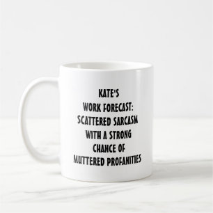 Lustige Arbeitsprognose-Tasse   Bearbeitbarer Text Kaffeetasse