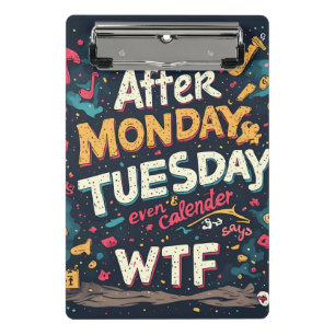 Lustige Arbeitswoche Humor nach Montag Dienstag WT Mini Klemmbrett