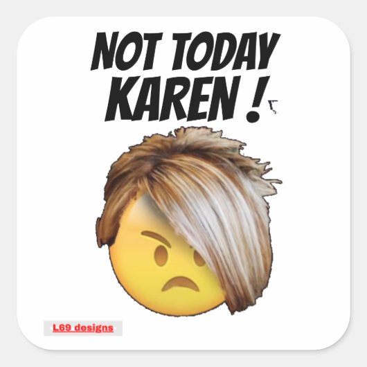 lustige Aufkleber "NOT HEUTE KAREN" (Vorderseite)
