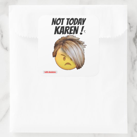 lustige Aufkleber "NOT HEUTE KAREN" (Tasche)