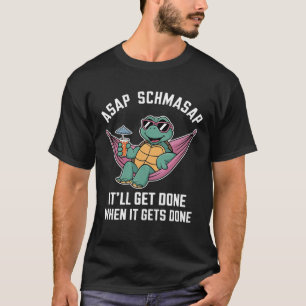 Lustige Aufschieber Schildkröte Sofort Schmasofort T-Shirt