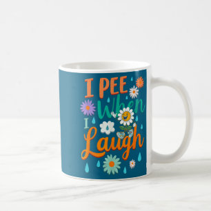 Lustige Aufschrift Ich Pipi Wenn Ich Lache Blume L Kaffeetasse