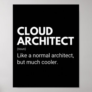 Lustige Aussage eines Cloud-Architekten Poster