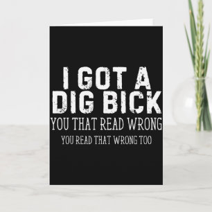 Lustige Aussage Ich Habe Einen Dig Bick Erwachsene Karte