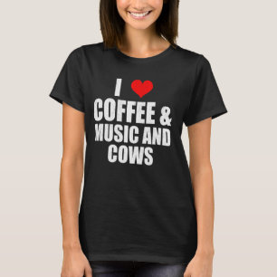 Lustige Aussage Ich Liebe Kaffee Musik Und Kühe Ku T-Shirt