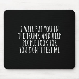 Lustige Aussage Ich Werde Dich In Den LKW Setzen D Mousepad
