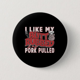 Lustige Bbq-Grill-Zitat-Schwein-Pulled-Pork-Männer Button