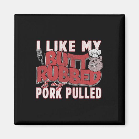 Lustige Bbq-Grill-Zitat-Schwein-Pulled-Pork-Männer Magnet (Vorne)