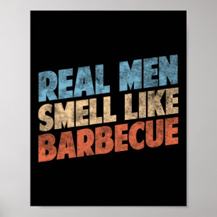 Lustige Bbq-Grillliebhaber Richtige Männer Riechen Poster