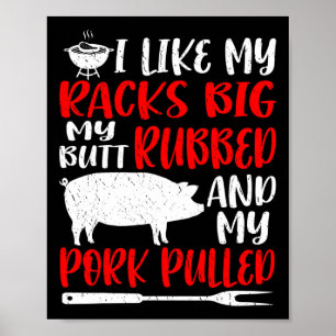 Lustige Bbq Ich mag meine Racks groß Mein Hintern Poster