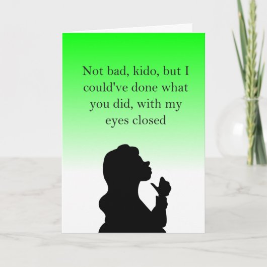 lustige, beleidigende Gratulationen Karte (Vorderseite)