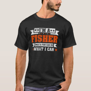 Lustige Berufsweisheit Ich Bin Ein Fischer T-Shirt
