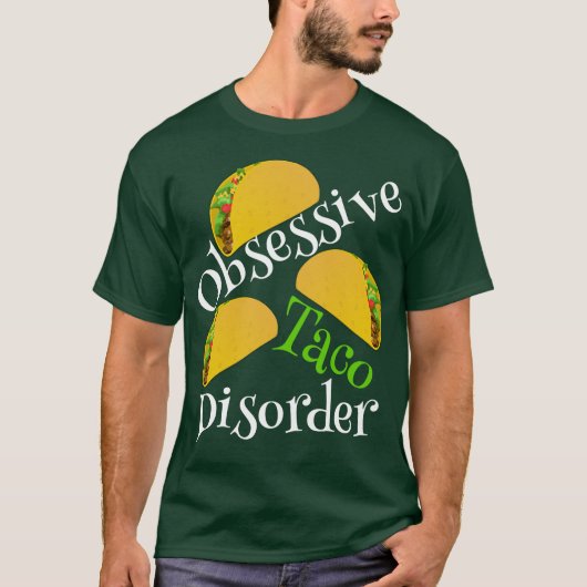 Lustige besessene Taco-Störung T-Shirt (Vorderseite)