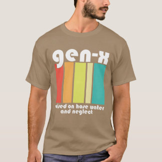 Lustige Boomer Gen X, großgezogen mit Schlauchwass T-Shirt