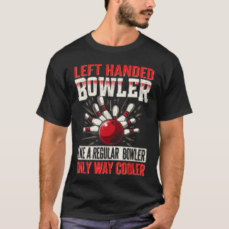 Lustige Bowling s Für Männer Frauen Linkshänder Bo T-Shirt