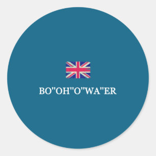 Lustige britische Akzente Bo'oh'o Wa'er Flasche Wa Runder Aufkleber