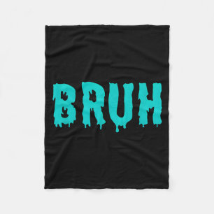 Lustige Bruh-Sprüche-Shirts für Männer Frauen Kind Fleecedecke
