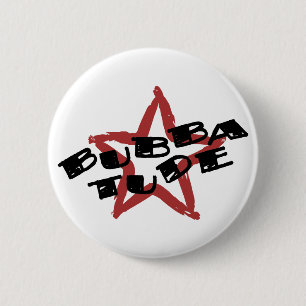 Lustige Bubba Haltung Button