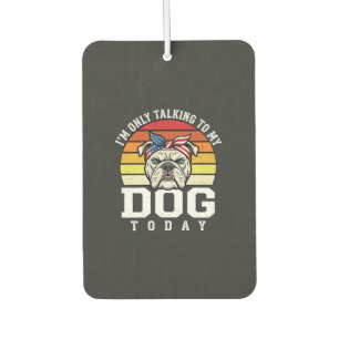 Lustige Bulldogge Hunde Liebhaber Retro Zitat Autolufterfrischer