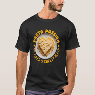 Lustige Butter- und Käse-Pasta-Zitate Essen Pasta  T-Shirt