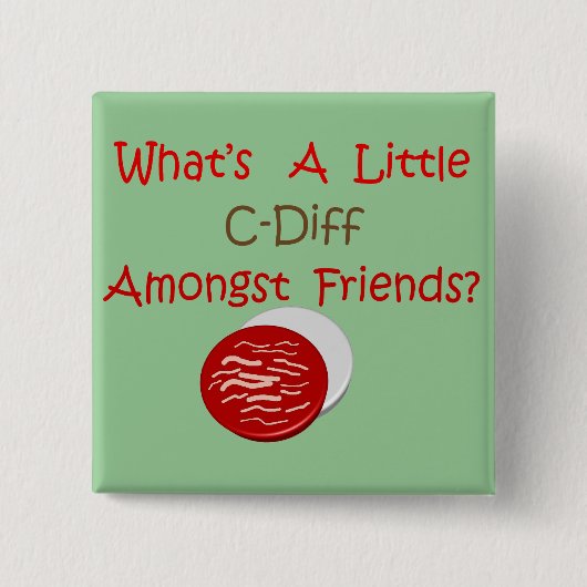 Lustige C-Diff Krankenschwester-T - Shirts u. Button (Vorderseite)