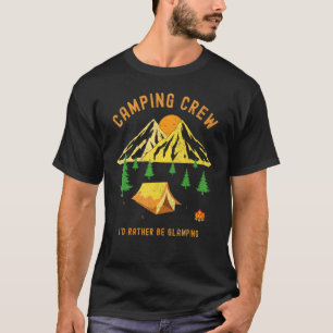Lustige Camping-Trip-Titel Ich würde lieber Glamp T-Shirt