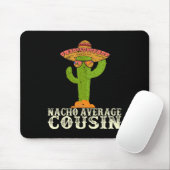 Lustige Cinco De Mayo Fiesta Meme-Spruch Nacho Ave Mousepad (Mit Mouse)