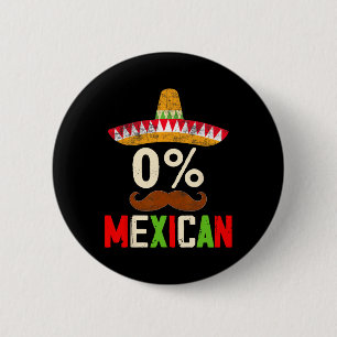 Lustige Cinco De Mayo Party 0 Prozent 0% Mexikanis Button