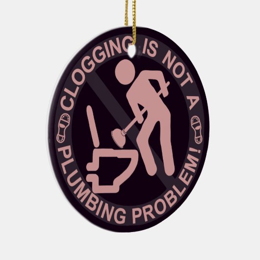 Lustige Clogger Verstopfung Keramikornament (Rechts)