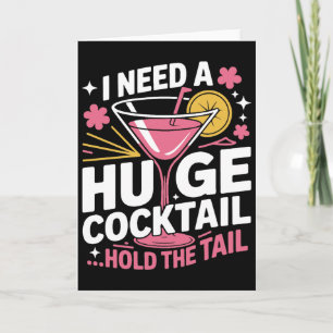 Lustige Cocktail-Karte - Ich brauche einen riesige Karte