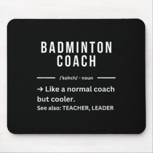 Lustige coole Badminton-Trainer-Zitate  Mousepad