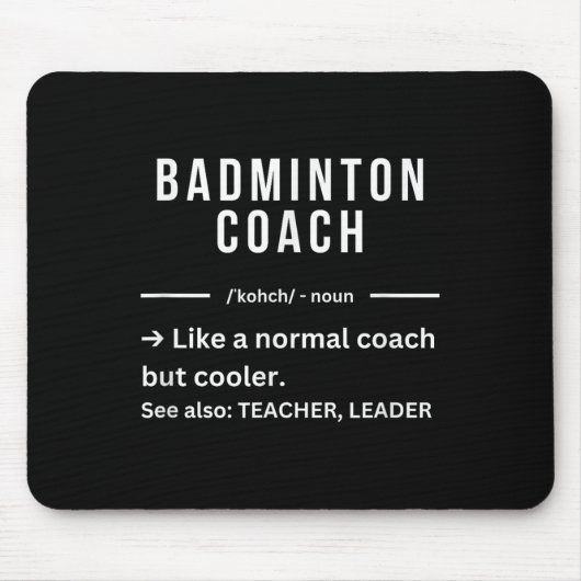 Lustige coole Badminton-Trainer-Zitate  Mousepad (Vorne)