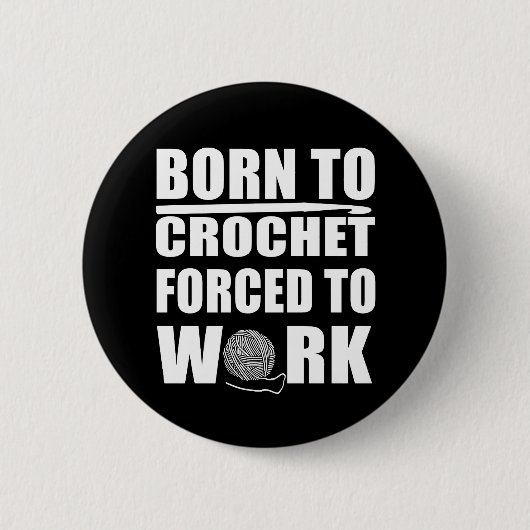 lustige Crochetts-Zitat-Häkelgeschenk Button (Vorderseite)