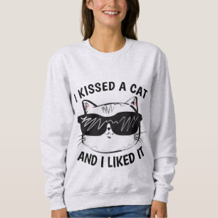 Lustige Damen Katzen T-Shirts, ICH KÜSSTE EINE KAT Sweatshirt