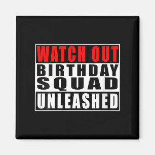 Lustige Damen-Uhr Geburtstags-Squad Unleashed Magnet